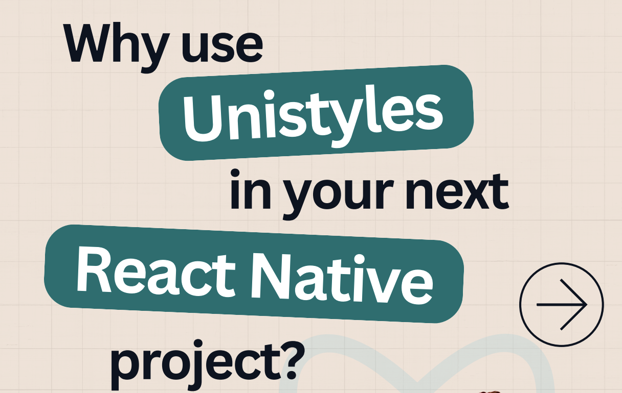 Why use Unistyles in your next React Native project?